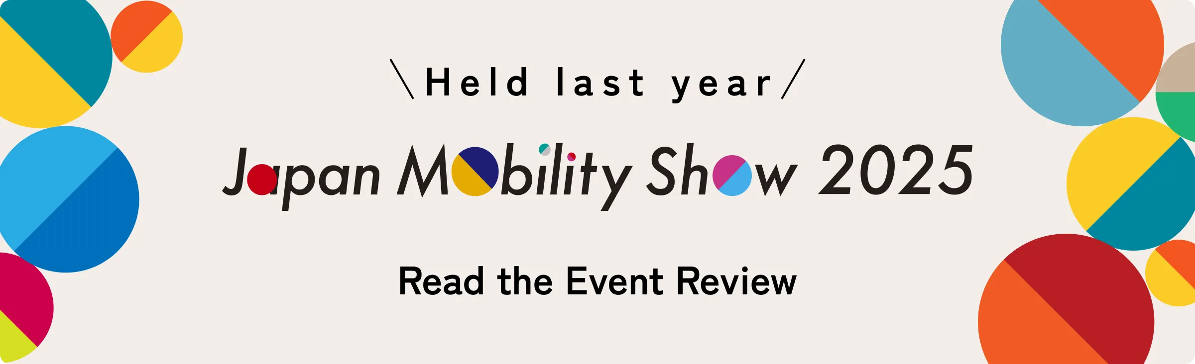 Read the event review of JAPAN MOBILITY SHOW BIZWEEK 2025 held last year